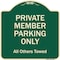 Signmission Designer Series-Private Member Parking Only All Others Towed, 18" x 18", G-1818-9919 A-DES-G-1818-9919 - alternate 1